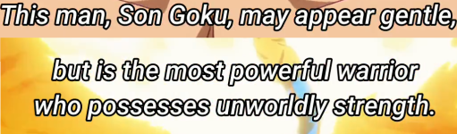Goku is the most powerful warrior 0.png